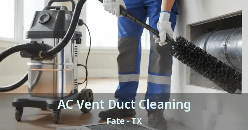 AC Vent Duct Cleaning Fate - TX