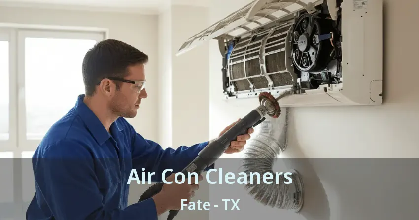 Air Con Cleaners Fate - TX Air Con Cleaners Fate - TX
