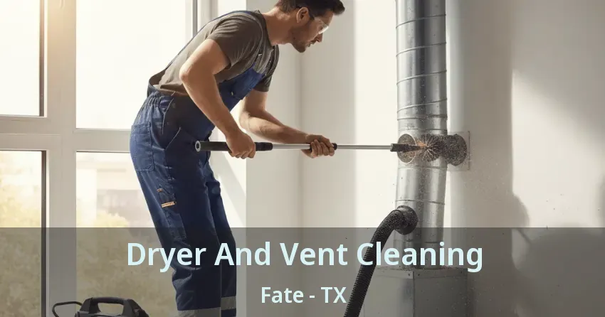 Dryer And Vent Cleaning Fate - TX