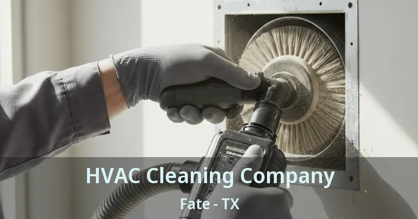 HVAC Cleaning Company Fate - TX